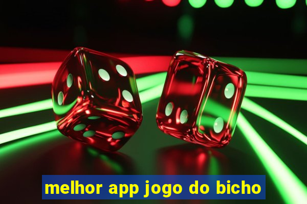 melhor app jogo do bicho